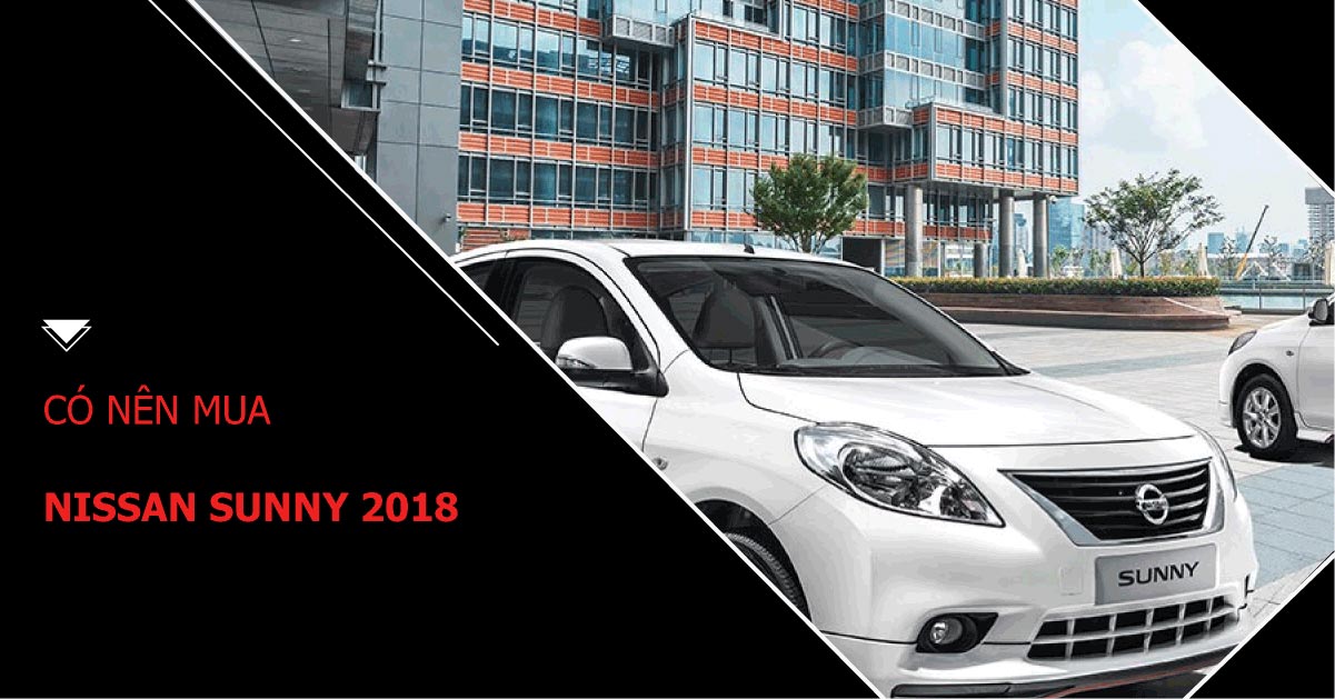 Đánh giá xe Nissan Sunny Premium 2018