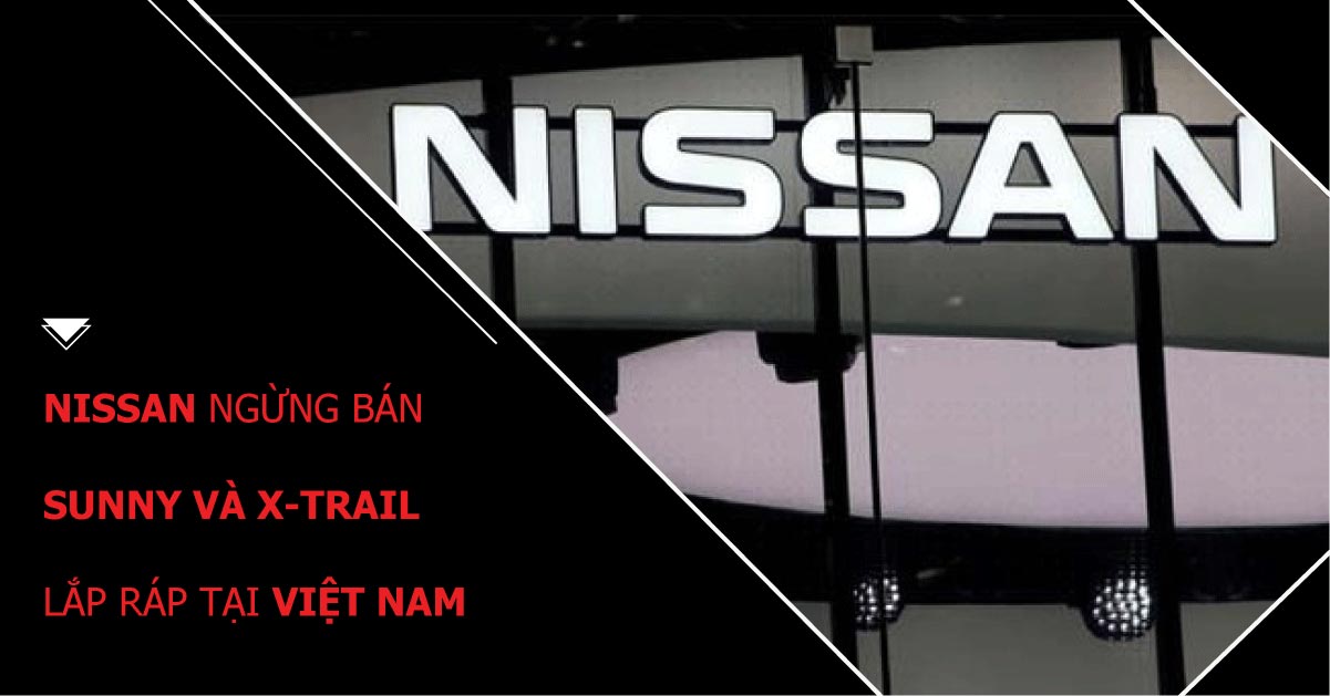 nissan-ngung-ban-sunny-va-xtrail-lap-rap-viet-nam-2