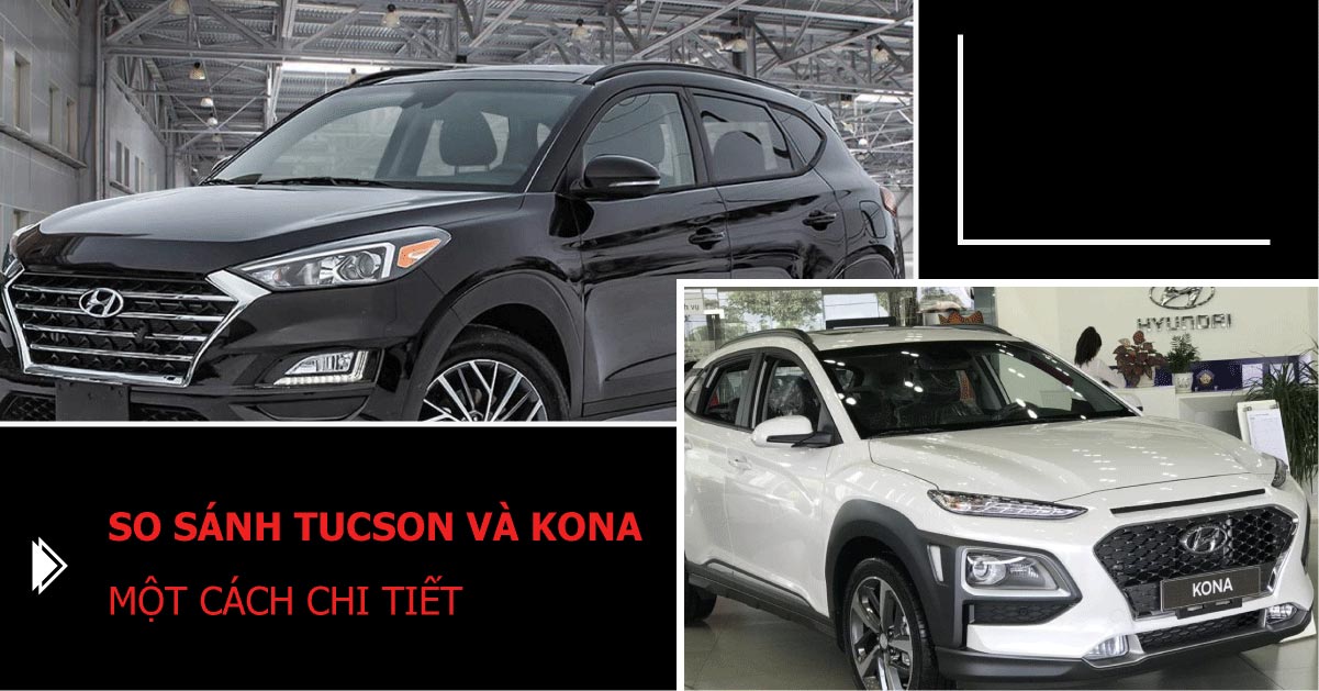 so-sanh-tucson-va-kona