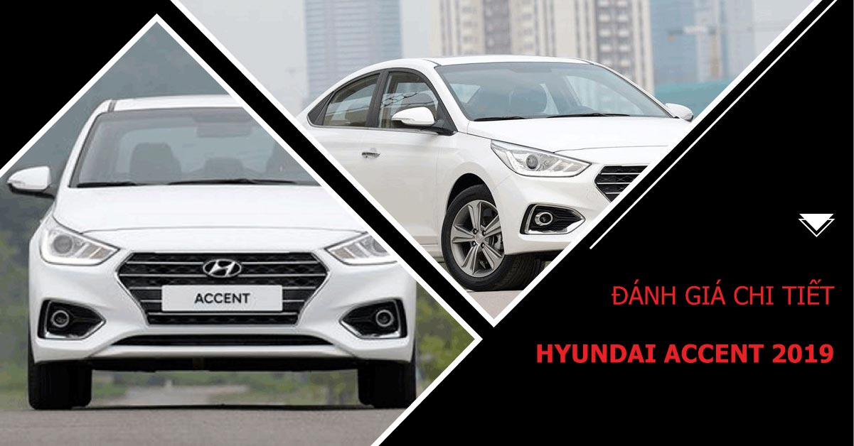 Tìm hiểu chi tiết về Hyundai Accent 2019 | DPRO Việt Nam